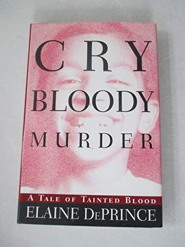 Imagen de archivo de Cry Bloody Murder:: A Tale of Tainted Blood a la venta por More Than Words