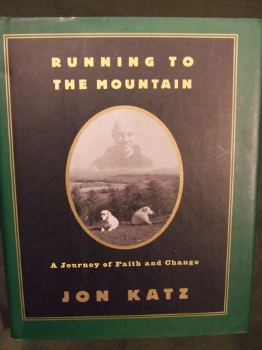 Stock image for Running to the Mountain: A Journey of Faith and Change for sale by SecondSale