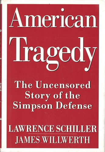 Imagen de archivo de American Tragedy : The Uncensored Story of the Simpson Defense a la venta por Books to Die For