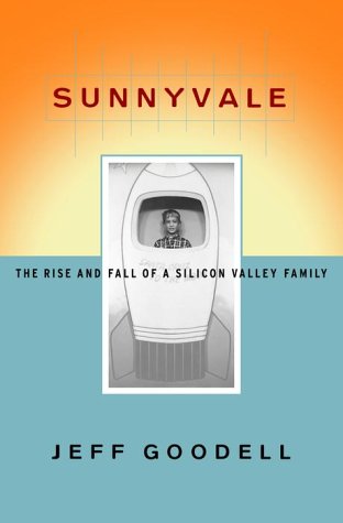 Stock image for Sunnyvale: The Rise and Fall of a Silicon Valley Family for sale by Zoom Books Company