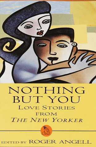 Stock image for Nothing But You:: Love Stories from the New Yorker for sale by ThriftBooks-Atlanta