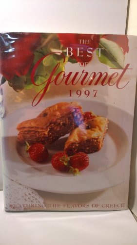 Imagen de archivo de The Best of Gourmet 1997 : Featuring the Flavors of Greece a la venta por Better World Books