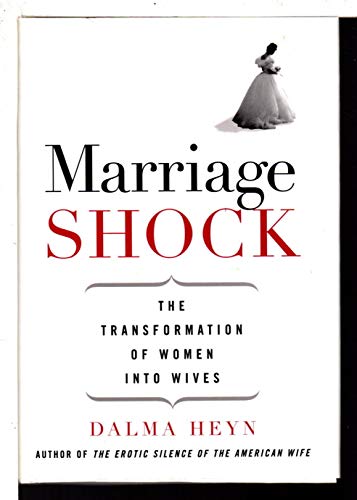 Stock image for Marriage Shock: The Transformation of Women into Wives for sale by SecondSale