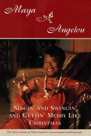 Singin' and Swingin' and Gettin' Merry Like Christmas (9780679457770) by Angelou, Maya