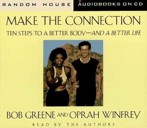 Stock image for Make the Connection : 10 Steps to a Better Body-And a Better Life (audio CD) for sale by Wonder Book
