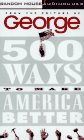 500 Ways to Make America Better (9780679460770) by George Magazine Editors