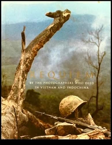 Requiem: By the Photographers Who Died in Vietnam and Indochina (9780679461982) by Faas, Horst