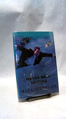 Stock image for Never Mind Nirvana: A Novel for sale by More Than Words