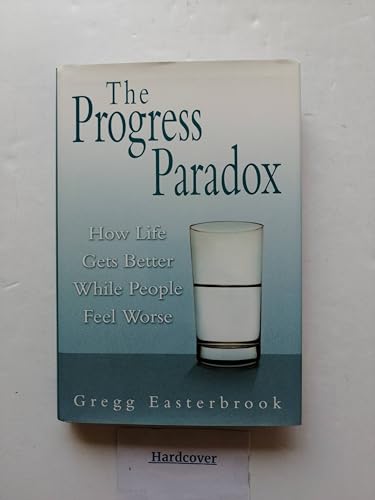 Beispielbild fr The Progress Paradox : How Life Gets Better While People Feel Worse zum Verkauf von Robinson Street Books, IOBA