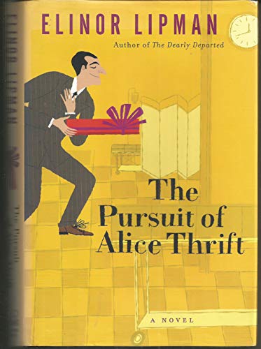 Beispielbild fr The Pursuit of Alice Thrift zum Verkauf von Better World Books