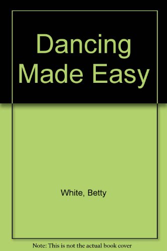 Beispielbild fr Dancing Made Easy zum Verkauf von ThriftBooks-Atlanta