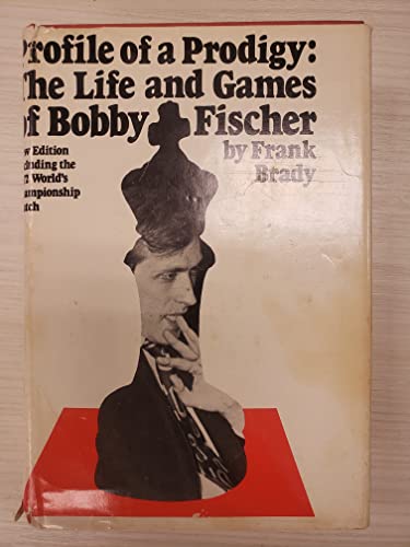 9780679500759: Profile of a Prodigy the Life and Games of Bobby Fis [Hardcover] by Brady, F.