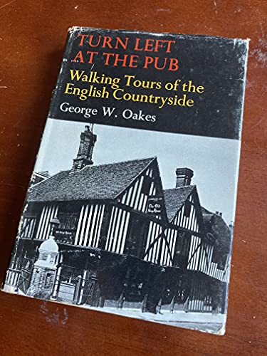 Stock image for Turn Left at the Pub: Walking Tours of the English Countryside for sale by Better World Books