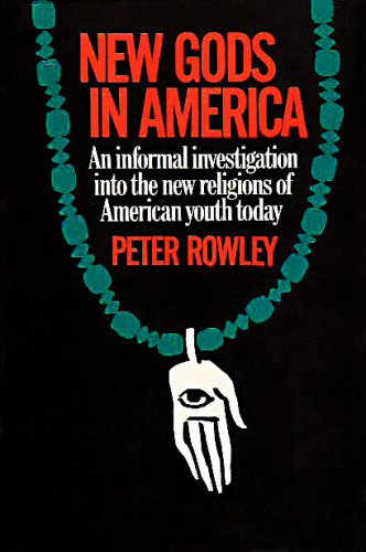 Beispielbild fr New Gods in America: An Informal Investigation into the New Religions of American Youth Today. zum Verkauf von Better World Books