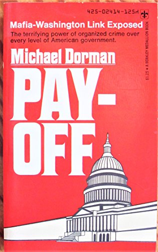 Beispielbild fr Payoff: The Role of Organized Crime in American Politics. zum Verkauf von Better World Books