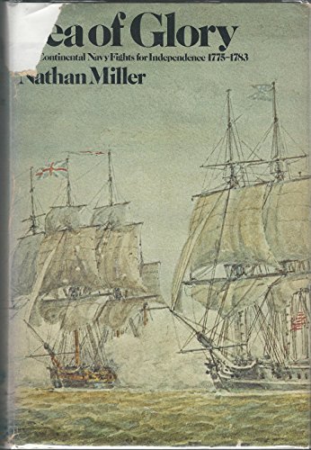 

Sea of Glory: The Continental Navy Fights for Independence, 1775-1783 [SIGNED By Author] [signed] [first edition]
