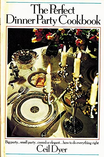 Beispielbild fr The Perfect Dinner Party Cookbook zum Verkauf von Better World Books