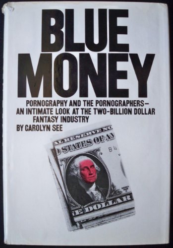 9780679504689: Blue money: Pornography and the pornographers : an intimate look at the two-billion-dollar fantasy industry