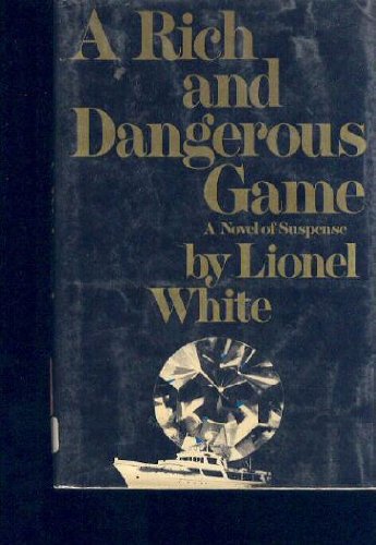 9780679504764: A Rich and Dangerous Game