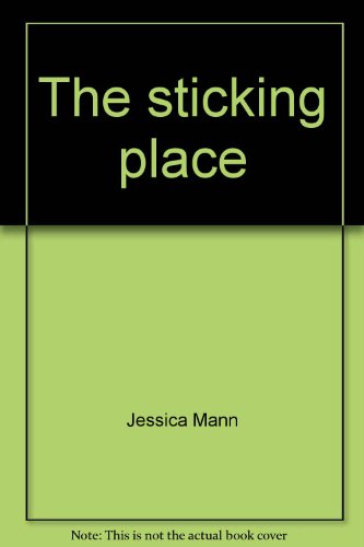 Stock image for THE STICKING PLACE for sale by MURDER BY THE BOOK