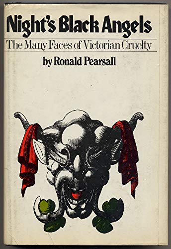 Beispielbild fr Night's Black Angels: The Forms and Faces of Victorian Cruelty zum Verkauf von Argosy Book Store, ABAA, ILAB