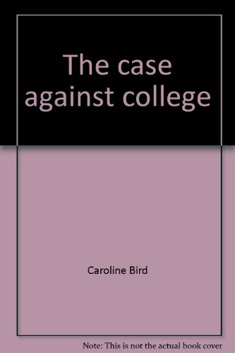 Stock image for The case against college for sale by Books of the Smoky Mountains