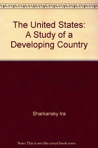 Imagen de archivo de The United States : A Study of a Developing Country a la venta por Better World Books: West
