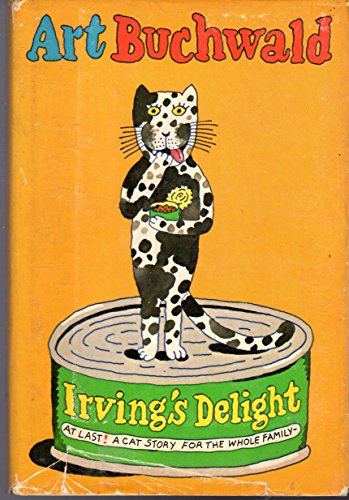 Beispielbild fr Irving's Delight: At last! A cat story for the whole family! zum Verkauf von Wonder Book