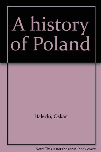 Imagen de archivo de A History of Poland a la venta por Jay W. Nelson, Bookseller, IOBA