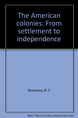 Imagen de archivo de The American Colonies: From Settlement to Independence a la venta por BookHolders