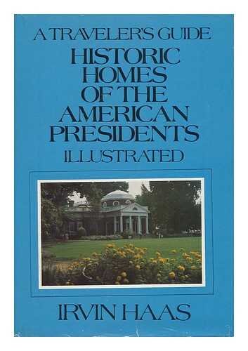 9780679505990: Historic Homes of the American Presidents / Irvin Haas