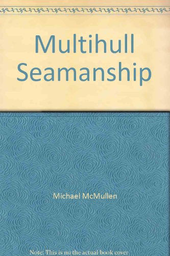 Imagen de archivo de Multihull Seamanship a la venta por Front Cover Books