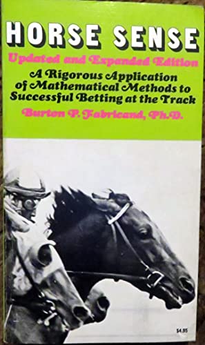 

Horse sense: A rigorous application of mathematical methods to successful betting at the track