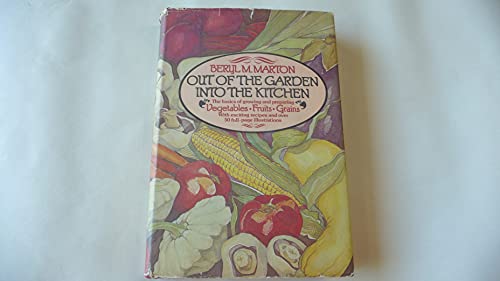 Stock image for OUT OF THE GARDEN INTO THE KITCHEN for sale by GoldenWavesOfBooks