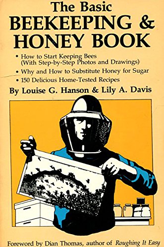 Beispielbild fr The Basic Beekeeping and Honey Book Hanson, Louise G. zum Verkauf von Aragon Books Canada