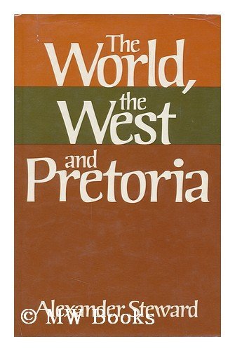 9780679507673: World, the West and Pretoria