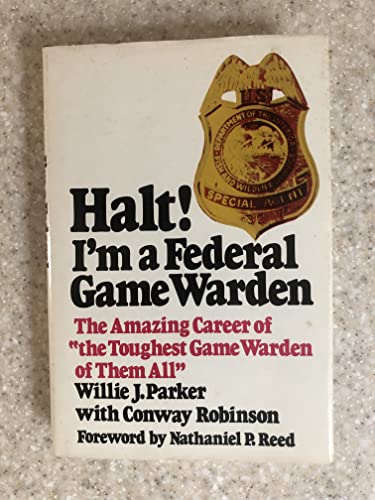 9780679507796: Halt!: I'm a Federal Game Warden: The amazing career of "the toughest game warden of them all"