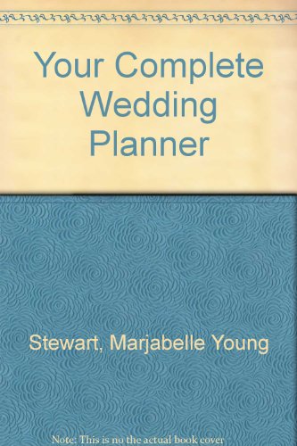 Imagen de archivo de Your Complete Wedding Planner a la venta por Half Price Books Inc.