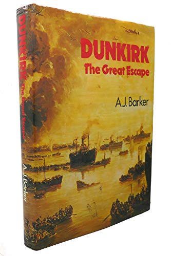 Beispielbild fr Dunkirk; The great Escape zum Verkauf von Front Cover Books