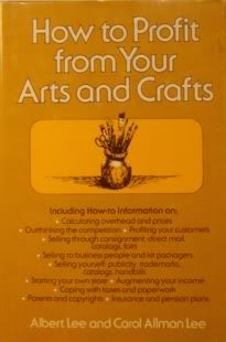 Imagen de archivo de How to Profit from Your Arts and Crafts a la venta por gigabooks