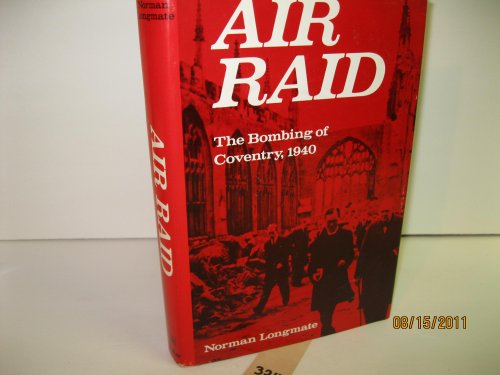 Imagen de archivo de Air Raid : The Bombing of Coventry, 1940 a la venta por Better World Books: West