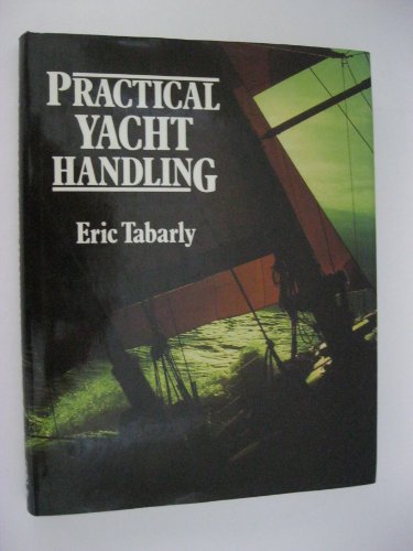 Imagen de archivo de Practical yacht handling a la venta por SecondSale