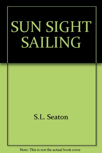 Beispielbild fr Sun Sight Sailing zum Verkauf von Wonder Book