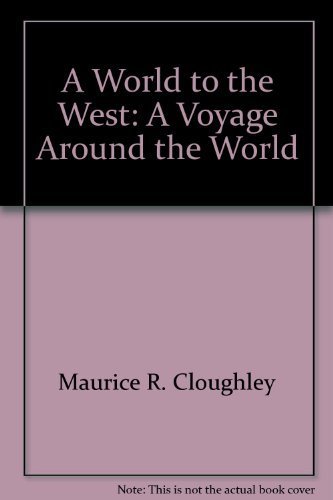 9780679514534: A WORLD TO THE WEST : A VOYAGE AROUND THE WORLD