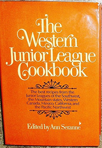 Stock image for The Western Junior League Cookbook for sale by Vashon Island Books