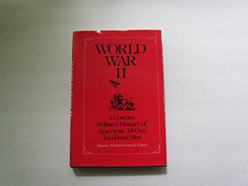 World War II: A Concise Military History of America's All-Out, Two-Front War (9780679514565) by United States; Maurice Matloff; Robert W. Coakley