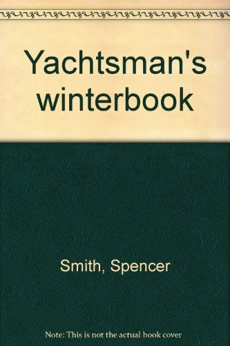 Yachtsman's winterbook (9780679515005) by Spencer Smith
