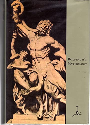 Stock image for Bulfinchs Mythology: The Age of Fable, The Age of Chivalry, Legends of Charlemagne (Modern Library) for sale by Goodwill Books