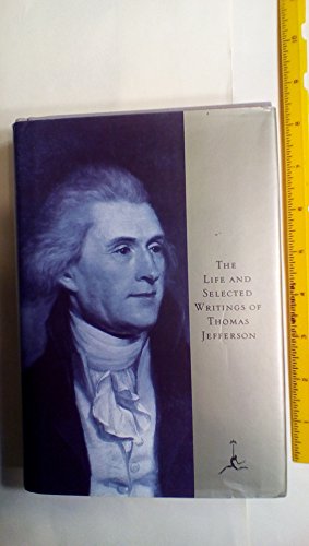 Beispielbild fr Life and Selected Writings of Thomas Jefferson, The zum Verkauf von THE OLD LIBRARY SHOP