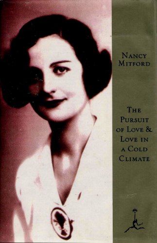 Beispielbild fr The Pursuit of Love Love in a Cold Climate: Two Novels (Modern Library) zum Verkauf von Goodwill Southern California